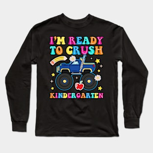 Ready To Crush Monster Truck Back To School Education Kindergarten Gift For Boys Girl Kids Long Sleeve T-Shirt